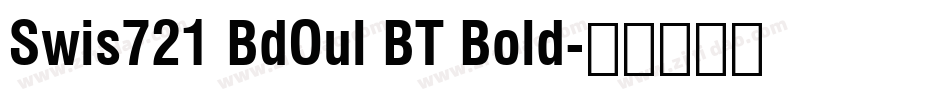 Swis721 BdOul BT Bold字体转换